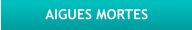 AIGUES MORTES