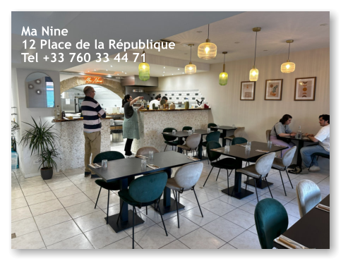Ma Nine 12 Place de la République Tel +33 760 33 44 71