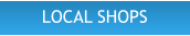 LOCAL SHOPS