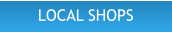 LOCAL SHOPS