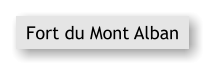 Fort du Mont Alban