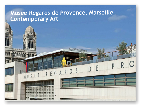Musée Regards de Provence, MarseilleContemporary Art