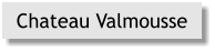 Chateau Valmousse